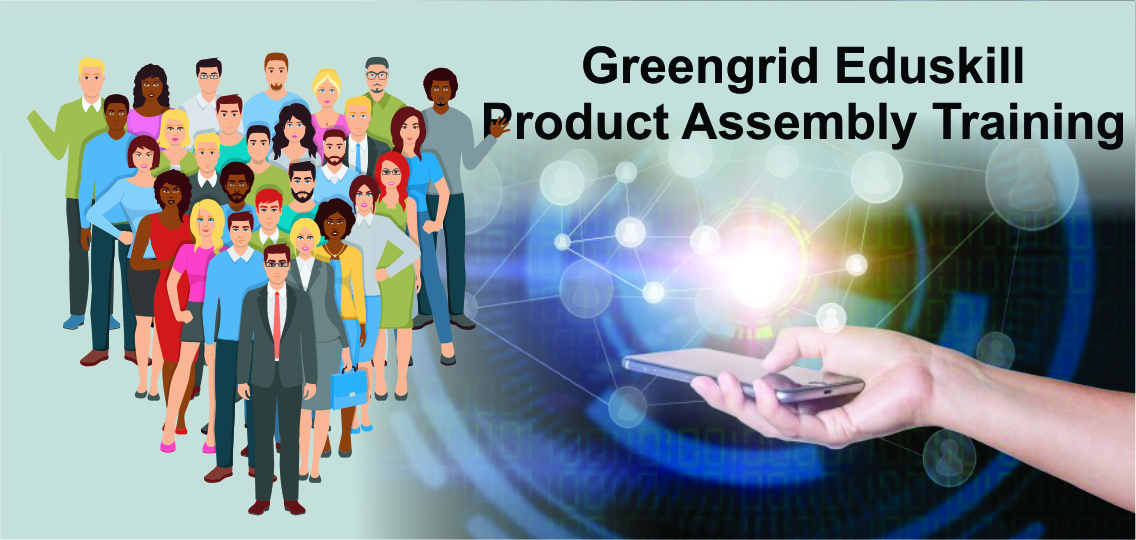 Greengrid Eduskill Product Assembly Training